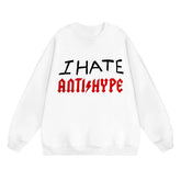 Men's Hoodies I HATE ANTIHYPE Letter Harajuku Oversized Pullover Print Sweatshirt Hip Hop Fashion Y2k Long Sleeve Tops Clothing